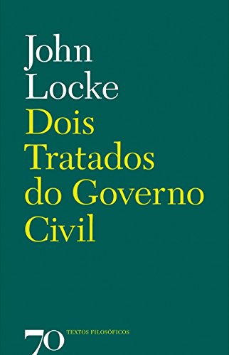 Ler Dois Tratados do Governo Civil, do autor John Locke Ler Dois Tratados do Governo Civil, do autor John Locke