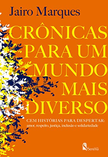 Ler Crônica para um mundo mais diverso, do autor JAIRO MARQUES Ler Crônica para um mundo mais diverso, do autor JAIRO MARQUES