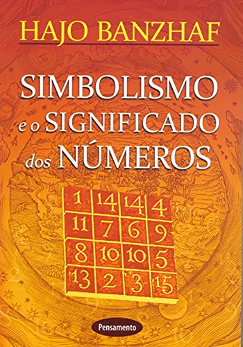 Ler Simbolismo e o Significado dos Números, do autor Hajo Banzhaf Ler Simbolismo e o Significado dos Números, do autor Hajo Banzhaf