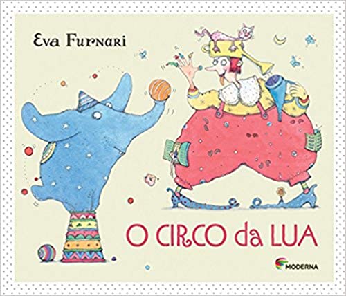 Ler O circo da Lua, do autor Eva Furnari Ler O circo da Lua, do autor Eva Furnari
