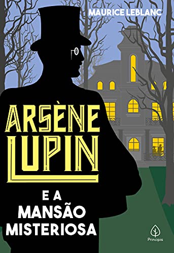 Ler Arsène Lupin e a mansão misteriosa, do autor Maurice Leblanc Ler Arsène Lupin e a mansão misteriosa, do autor Maurice Leblanc