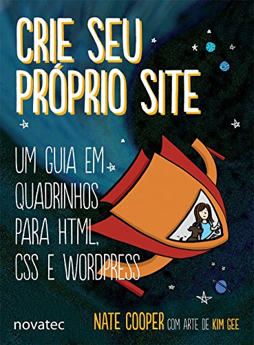 Ler Crie seu Próprio Site: um Guia em Quadrinhos Para HTML, CSS e WordPress, do autor Nate Cooper Ler Crie seu Próprio Site: um Guia em Quadrinhos Para HTML, CSS e WordPress, do autor Nate Cooper
