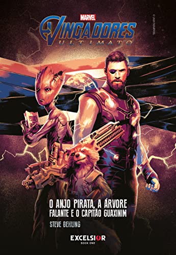 Ler Vingadores ultimato: O anjo pirata, a árvore falante e o capitão guaxinim, do autor Steve Behling Ler Vingadores ultimato: O anjo pirata, a árvore falante e o capitão guaxinim, do autor Steve Behling
