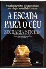 Ler Escada para o Ceu a, do autor Zecharia Sitchin Ler Escada para o Ceu a, do autor Zecharia Sitchin