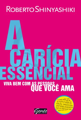 Ler A carícia essencial, do autor Roberto Shinyashiki Ler A carícia essencial, do autor Roberto Shinyashiki
