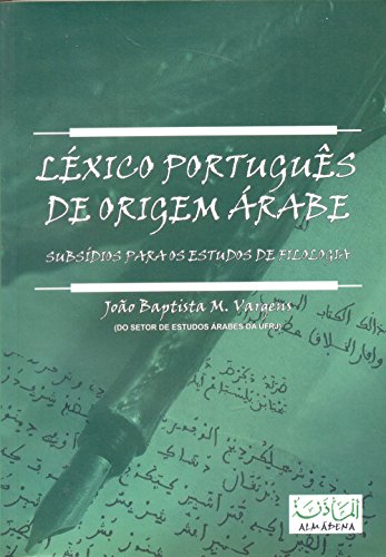 Ler Léxico Português de Origem Árabe, do autor João Baptista M. Vargens Ler Léxico Português de Origem Árabe, do autor João Baptista M. Vargens