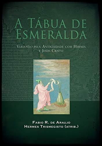 Ler A Tábua De Esmeralda, do autor Fabio R. De Araujo