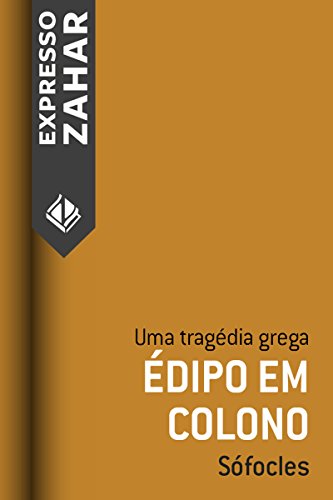 Ler Édipo em Colono: Uma tragédia grega, do autor Sófocles Ler Édipo em Colono: Uma tragédia grega, do autor Sófocles