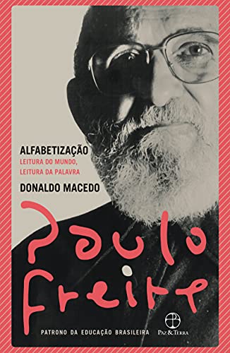 Ler Alfabetização: Leitura do mundo, leitura da palavra: Leitura do mundo, leitura da palavra, do autor Paulo Freire