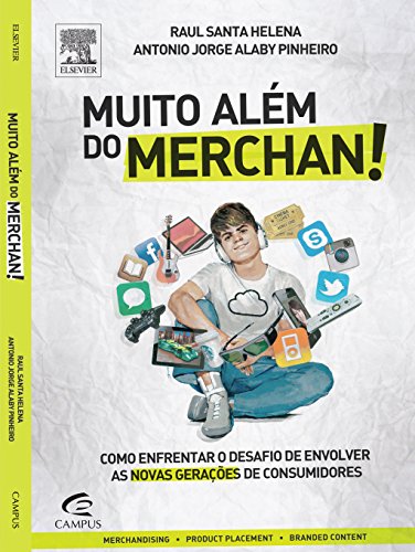 Ler Muito Além do Merchan! Como Enfrentar o Desafio de Envolver as Novas Gerações de Consumidores, do autor Pereira, Raul^Pinheiro, Antonio Ler Muito Além do Merchan! Como Enfrentar o Desafio de Envolver as Novas Gerações de Consumidores, do autor Pereira, Raul^Pinheiro, Antonio