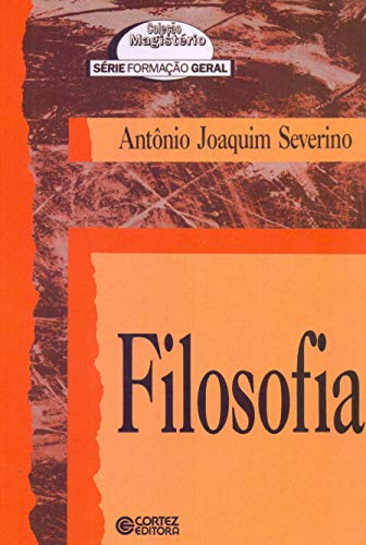 Ler Filosofia, do autor Antônio Joaquim Severino Ler Filosofia, do autor Antônio Joaquim Severino