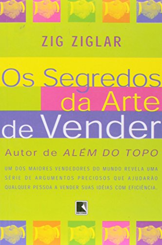 Ler Os Segredos da Arte de Vender, do autor Zig Ziglar