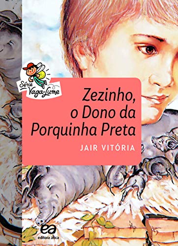 Ler Zezinho, o dono da porquinha preta, do autor Jair Vitória