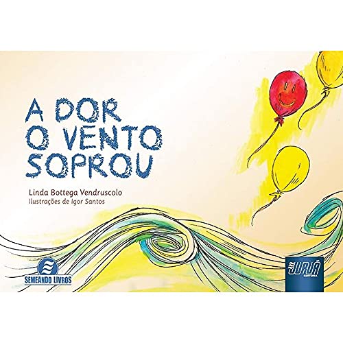 Ler Dor o Vento Soprou, A, do autor Linda Bottega Vendruscolo Ler Dor o Vento Soprou, A, do autor Linda Bottega Vendruscolo
