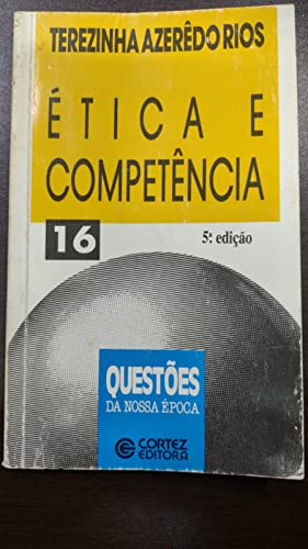 Ler Etica E Competencia (Questoes Da Nossa Epoca) (Portuguese Edition), do autor Terezinha Azeredo Rios Ler Etica E Competencia (Questoes Da Nossa Epoca) (Portuguese Edition), do autor Terezinha Azeredo Rios