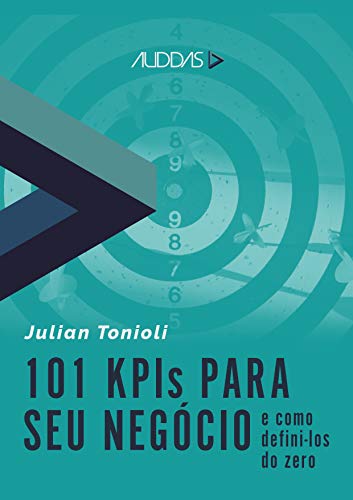Ler 101 KPIs para o seu negócio e como defini-los do zero, do autor Julian Tonioli Ler 101 KPIs para o seu negócio e como defini-los do zero, do autor Julian Tonioli