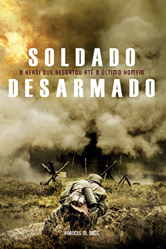 Ler Soldado Desarmado, do autor Frances M. Doss Ler Soldado Desarmado, do autor Frances M. Doss