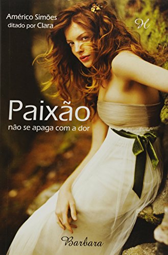 Ler Paixão não Se Apaga com a Dor, do autor Américo Simões Ler Paixão não Se Apaga com a Dor, do autor Américo Simões
