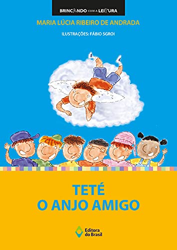 Ler Teté o anjo amigo, do autor Maria Lúcia R. de Andrada Ler Teté o anjo amigo, do autor Maria Lúcia R. de Andrada