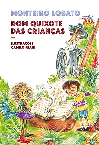 Ler Dom Quixote das crianças, do autor Monteiro Lobato Ler Dom Quixote das crianças, do autor Monteiro Lobato