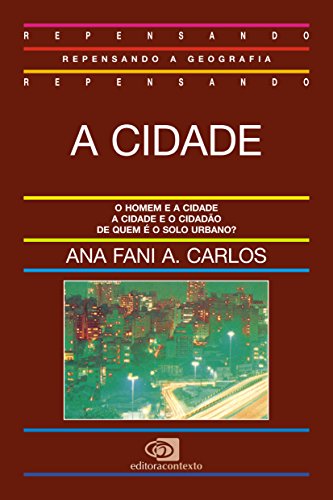 Ler A cidade, do autor Ana Fani Alessandri Carlos Ler A cidade, do autor Ana Fani Alessandri Carlos