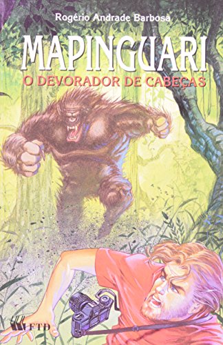 Ler Mapinguari. O Devorador de Cabeças, do autor Rogério Andrade Barbosa