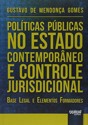 Ler Políticas Públicas no Estado Contemporâneo e Controle Jurisdicional - Base Legal e Elementos Formadores, do autor Gustavo de Mendonça Gomes Ler Políticas Públicas no Estado Contemporâneo e Controle Jurisdicional - Base Legal e Elementos Formadores, do autor Gustavo de Mendonça Gomes