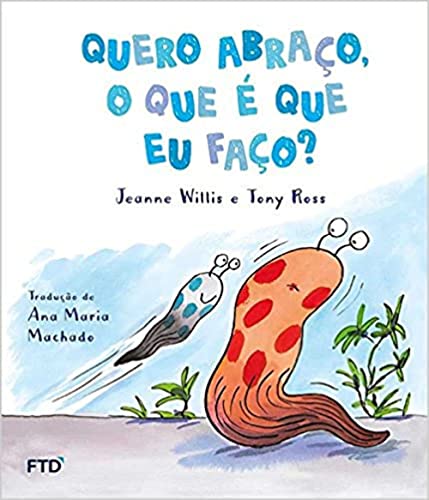 Ler Quero Abraço, o que é que eu Faço?, de Jeanne Willis