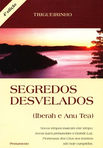 Ler Segredos Desvelados. Iberah e Anu Tea, de Trigueirinho