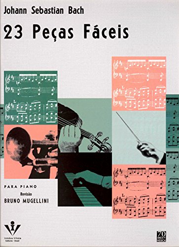 Ler 23 peças fáceis, do autor Johann Sebastian Bach Ler 23 peças fáceis, do autor Johann Sebastian Bach