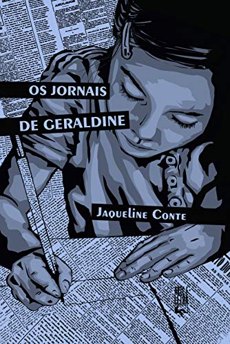 Ler Os jornais de Geraldine, de Jaqueline Conte