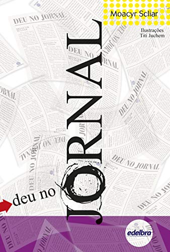 Ler Deu no Jornal, do autor Moacyr Scliar
