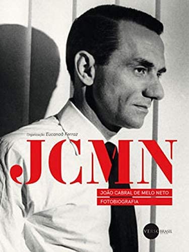 Ler FOTOBIOGRAFIA DE JOÃO CABRAL DE MELO NETO, do autor EUCANAA FERRAZ Ler FOTOBIOGRAFIA DE JOÃO CABRAL DE MELO NETO, do autor EUCANAA FERRAZ