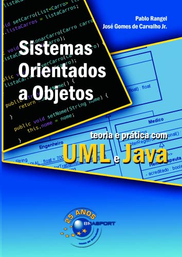 Ler Sistemas Orientados a Objetos: Teoria e Prática com UML e Java, do autor Pablo Rangel; José Gomes de Carvalho Jr. Ler Sistemas Orientados a Objetos: Teoria e Prática com UML e Java, do autor Pablo Rangel; José Gomes de Carvalho Jr.