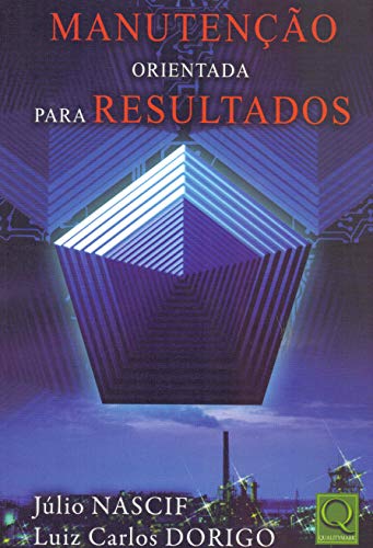 Ler Manutenção Orientada Para Resultados, do autor Júlio Nascif; Luiz Carlos Dorigo Ler Manutenção Orientada Para Resultados, do autor Júlio Nascif; Luiz Carlos Dorigo