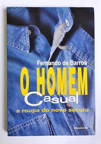 Ler O Homem Casual, do autor Fernando de Barros Ler O Homem Casual, do autor Fernando de Barros