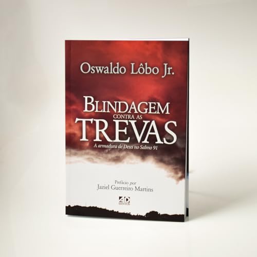Ler Blindagem Contra as Trevas: A Armadura de Deus no Salmo 91, do autor Oswaldo Lôbo Jr. Ler Blindagem Contra as Trevas: A Armadura de Deus no Salmo 91, do autor Oswaldo Lôbo Jr.