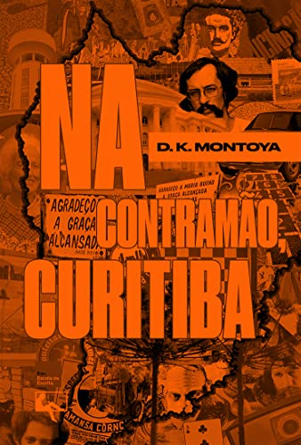 Ler Na contramão, Curitiba, do autor D. K. Montoya Ler Na contramão, Curitiba, do autor D. K. Montoya