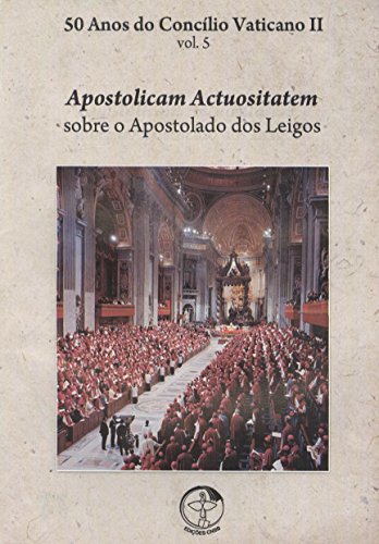 Ler 50 Anos do Concilio Vaticano II - Apostolicam Actuositatem - Sob o Apostola, do autor Cnbb Ler 50 Anos do Concilio Vaticano II - Apostolicam Actuositatem - Sob o Apostola, do autor Cnbb