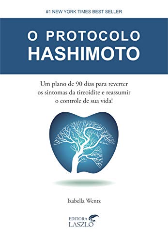 Ler O Protocolo Hashimoto, do autor Izabella Wentz Ler O Protocolo Hashimoto, do autor Izabella Wentz
