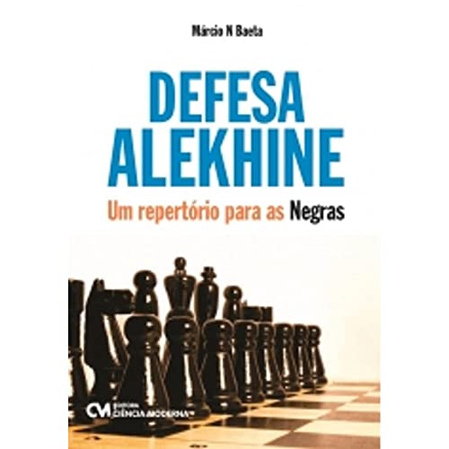 Ler Defesa Alekhine - Um Repertorio Para as Negras, do autor Marcio N. Baeta