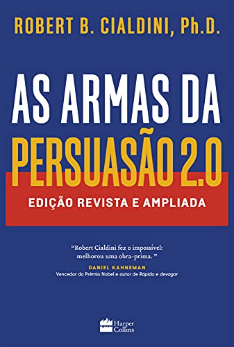Ler As armas da persuasão 2.0: Edição revista e ampliada, do autor Robert Cialdini Ler As armas da persuasão 2.0: Edição revista e ampliada, do autor Robert Cialdini