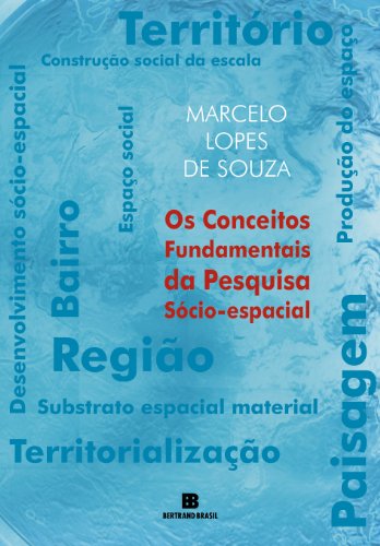 Ler Os conceitos fundamentais da pesquisa sócio-espacial, do autor Marcelo Lopes de Souza Ler Os conceitos fundamentais da pesquisa sócio-espacial, do autor Marcelo Lopes de Souza