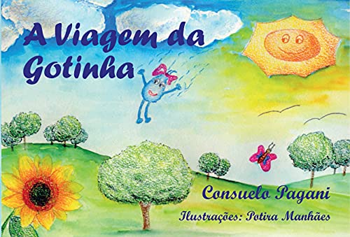 Ler A Viagem da Gotinha, do autor Consuelo Pagani Ler A Viagem da Gotinha, do autor Consuelo Pagani