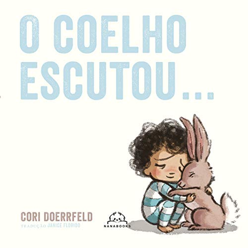 Ler O Coelho Escutou, do autor Cori Doerrfeld Ler O Coelho Escutou, do autor Cori Doerrfeld
