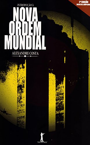 Ler Introdução à Nova Ordem Mundial, do autor Alexandre Costa Ler Introdução à Nova Ordem Mundial, do autor Alexandre Costa