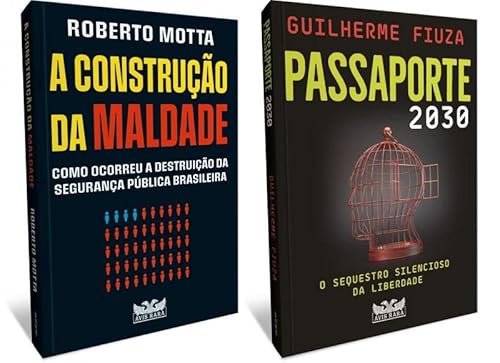 Ler Kit A construção da maldade + Passaporte 2030, do autor Roberto Motta e Guilherme Fiuza Ler Kit A construção da maldade + Passaporte 2030, do autor Roberto Motta e Guilherme Fiuza