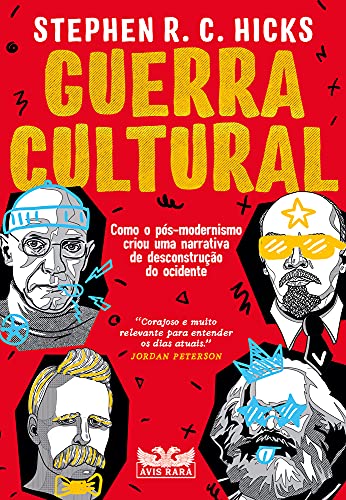 Ler Guerra cultural: Como o pós-modernismo criou uma narrativa de desconstrução do ocidente, do autor Stephen R. C. Hicks Ler Guerra cultural: Como o pós-modernismo criou uma narrativa de desconstrução do ocidente, do autor Stephen R. C. Hicks