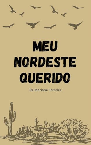 Ler Meu Nordeste Querido, do autor Luiza Ferreira; Mariano Ferreira Ler Meu Nordeste Querido, do autor Luiza Ferreira; Mariano Ferreira