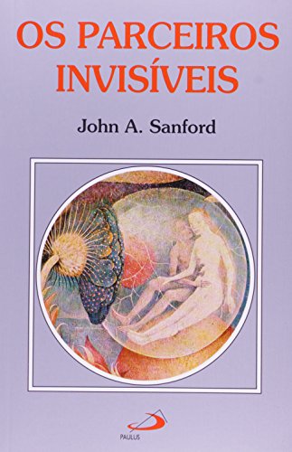 Ler Parceiros Invisíveis: o Masculino e o Feminino Dentro de Cada um de Nós, de John A. Sanford